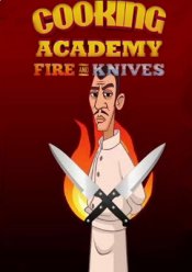 Cooking Academy Fire and Knives Steam